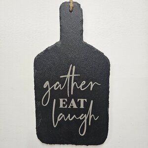 "Gather, Eat, Laugh" Paddle Style Hanging Slate KItchen Decor Board